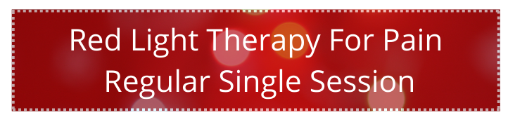 Red Light Therapy for Pain Regular Single Session